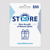 Mound Store Gift Card